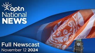 APTN National News November 12 2024 [upl. by Arit]