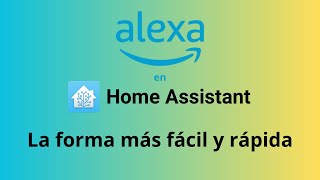 Alexa en Home Assistant en menos de 5 minutos Actualizado 2024 [upl. by Ronica]