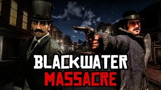 Blackwater Massacre Explained Red Dead Redemption 2 [upl. by Edithe735]