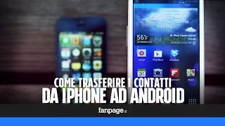 Trasferire i contatti da iPhone a uno smartphone Android [upl. by Clinton842]