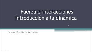 INTRODUCCION A LA DINAMICA FISICA FUERZA E INTERACCIONES ¿Qué es una fuerza  Leyes de Newton [upl. by Pleione]