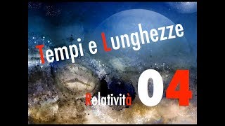 Teoria della Relatività04  Dilatazione dei Tempi e Contrazione delle Lunghezze  CURIUSS [upl. by Trudie218]