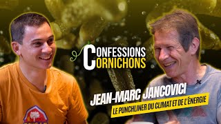 JeanMarc JANCOVICI 🥒 CONFESSIONS CORNICHONS [upl. by Hertzfeld]