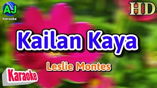 KAILAN KAYA  Leslie Montes  KARAOKE HD [upl. by Macguiness]