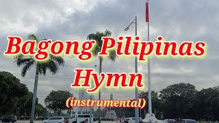 BAGONG PILIPINAS HYMN INSTRUMENTAL  KARAOKE [upl. by Anilac]