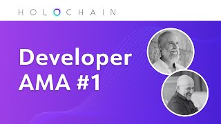 Holochain Developer AMA No 1 [upl. by Paris511]