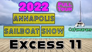 Excess 11 Catamaran Tour  2022 Annapolis United States Sailboat Show [upl. by Aranahs]