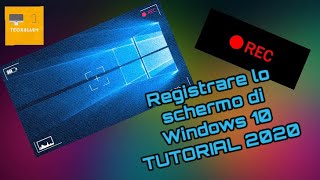 Registrare lo schermo di Windows 10 TUTORIAL 2020 [upl. by Etteuqram]