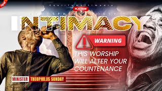 DONT PLAY THIS WORSHIP IN PUBLIC‼️ EXPERIENCE GODS POWER  MIN THEOPHILUS SUNDAY PRAYER SESSIONS [upl. by Atikram525]