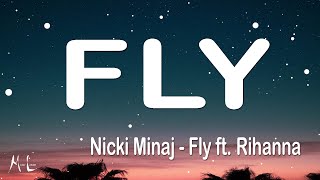 Nicki Minaj  Fly ft Rihanna Lyrics [upl. by Maire]