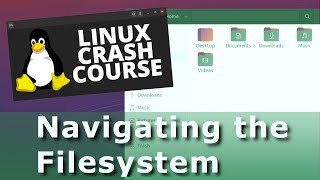 Linux Crash Course Navigating the Linux Filesystem [upl. by Egbert]