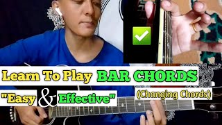 How To Play Bar Chords  amp Changing Guitar Chords  Beginner Guitar Lesson [upl. by Tamra]