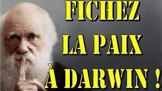 Fichez la paix à Darwin [upl. by Asirret]