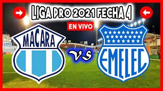 🔥 MACARA VS EMELEC EN VIVO 2021 HOY FECHA 4 LIGA PRO ECUADOR CS EMELEC VS MACARÁ PARTIDO GOLTV LIVE [upl. by Acirea146]