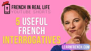 French in Real Life 5 French INTERROGATIVE Words  How to ask QUESTIONS in French Shorts [upl. by Evvy]