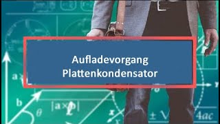 Aufladevorgang Plattenkondensator [upl. by Barbee]