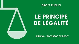 Le principe de légalité en droit administratif [upl. by Ruyle]