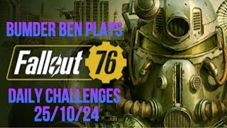 Playing Fallout 76  Daily And Weekly Challenges  Halloween Event 251024 [upl. by Wrennie426]