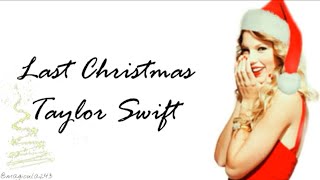 Taylor Swift  Last Christmas Lyrics [upl. by Atikim344]