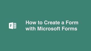 How to Create a Form with Microsoft Forms [upl. by Alegnave]