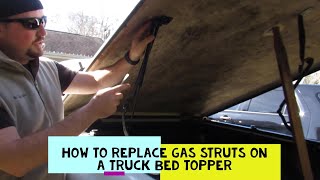 HOW TO Replace Gas Struts on a Truck Bed Topper [upl. by Rosenblast]