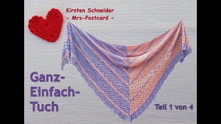 GanzEinfachTuch stricken Tuchanleitung Teil1 [upl. by Leona698]