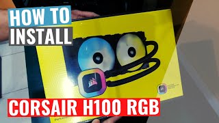 HOW TO Install the Corsair H100 RGB Liquid CPU Cooler [upl. by Waylen]