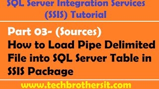 SSIS Tutorial Part 03How to Load Pipe Delimited File into SQL Server Table in SSIS Package [upl. by Droffig791]