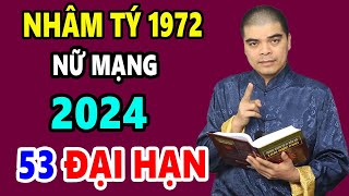 Tử Vi Tuổi Nhâm Tý 1972 Nữ Mạng Năm 2024 Vượt Hạn 53 Gặp Dữ Hoá Lành Bội Thu May Mắn Ôm 100 Tỷ [upl. by Neehs907]