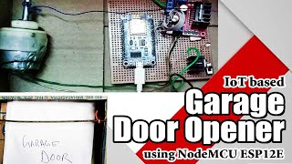 IoT Based Garage Door Opener using NodeMCU ESP12E [upl. by Weiss221]