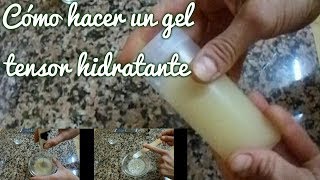 Cómo hacer un GEL TENSOR para el rostro CASERO Y NATURAL para todo tipo de piel [upl. by Adnohsal]