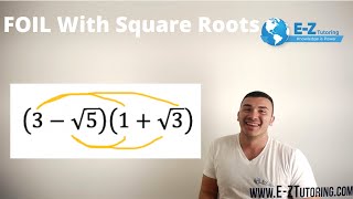 FOIL With Square Roots  Algebra 2  EZ Tutoring [upl. by Joub]