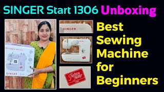 Singer Start 1306 Budget Tailoring Machine Unboxing  Best Sewing Machine for Beginners Buying Guide [upl. by Deirdre]