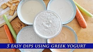 5 HEALTHY amp EASY Dips made with GREEK YOGURT [upl. by Quintin]