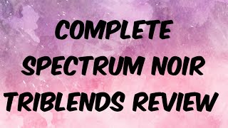 Spectrum Noir Triblend Markers Complete Review [upl. by Socher]