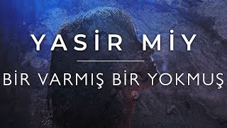 Yasir Miy  Bir Varmış Bir Yokmuş Official Audio [upl. by Nykal]