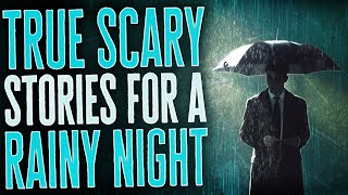 8 Hours of True Horror Stories with Rain Sound Effects  Black Screen Scary Stories Compilation [upl. by Pedrotti]