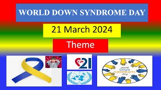 WORLD DOWN SYNDROME DAY  21 March 2024  Theme [upl. by Micaela495]