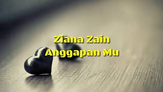 Ziana Zain  AnggapanMu [upl. by Ivers]