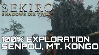 Sekiro Shadows Die Twice SENPOU TEMPLE MT KONGO 100 EXPLORATION WALKTHROUGH [upl. by Marty]