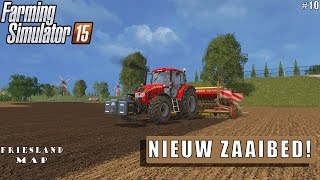 quotNIEUWE ZAAIBEDquot FarmingSimulator 15 Friesland Map 10 [upl. by Inatirb303]