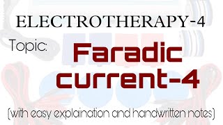 Faradic current4  Electrotherapy  With easy explaination and handwritten notes [upl. by Nayt]