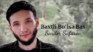 Sardor Safarov  Baxtli Bo’lsa Bas Official Audio [upl. by Asylla]