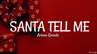 Ariana Grande – Santa Tell Me Lyrics [upl. by Anneiv]