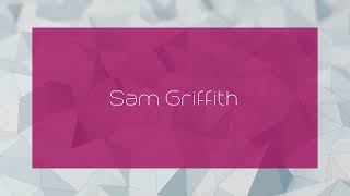 Sam Griffith  appearance [upl. by Yecal]