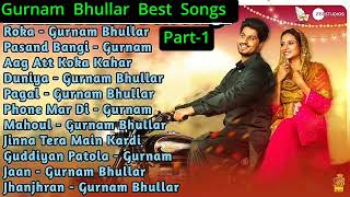 Gurnam Bhullar  Best Punjabi Songs  New Punjabi Songs 2024 [upl. by Siravat]