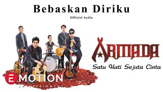 Armada  Bebaskan Diriku Official Audio [upl. by Iew]