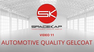 SpaceKap Features Episode 11  Automotive Gelcoat [upl. by Patman931]