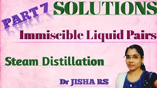 Solutions Part 7Immiscible LiquidsSteam distillationChemistry classDegree [upl. by Lanie94]