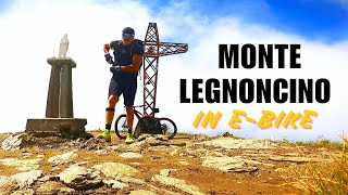 E BIKE  MONTE LEGNONCINO E RIFUGIO ROCCOLI LORLA🚴‍♀️🏔️🤙 [upl. by Ibur]